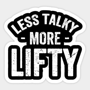 Less talky more lifty Sticker